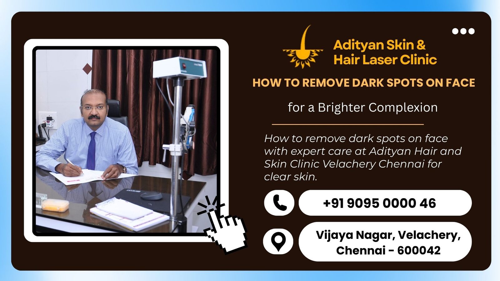 How to remove dark spots on face with expert care at Adityan Hair and Skin Clinic Velachery Chennai for clear skin.
