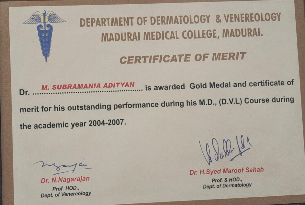 Certificate of Merit awarding a Gold Medal to Dr. M. Subramania Adityan for the M.D. (D.V.L.) course, 2004&ndash;2007, Department of Dermatology & Venereology, Madurai Medical College, Madurai